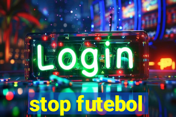 stop futebol